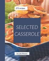 275 Selected Casserole Recipes: Welcome to Casserole Cookbook B08D55MYFK Book Cover