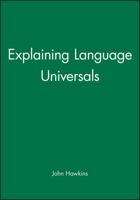 Explaining Language Universals 0631155341 Book Cover