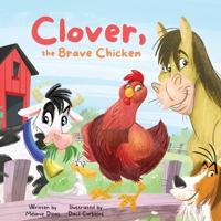 Clover, the Brave Chicken B0H8BFLC6T Book Cover