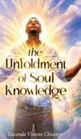 The Unfoldment Of Soul Knowledge 3384834399 Book Cover