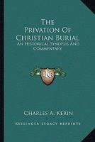 The Privation of Christian Burial 1162996021 Book Cover