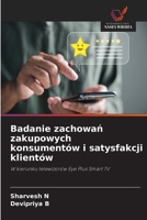 Badanie zachowan zakupowych konsumentów i satysfakcji klientów (Polish Edition) 620991229X Book Cover