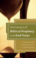 Dictionary of Biblical Prophecy and End Times 0310256631 Book Cover