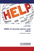 DIMS of security alarms and alerts: Construction concept 6202679328 Book Cover