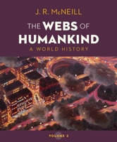 The Webs of Humankind: A World History 039341762X Book Cover
