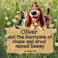 Oliver: and the hurricane of chaos and drool named Dewey B0F13ZNKHJ Book Cover