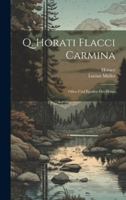 Q. Horati Flacci Carmina: Oden Und Epoden Des Horaz (German Edition) 1019976993 Book Cover