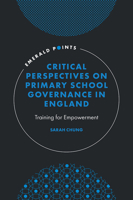 Critical Perspectives on Primary School Governance in England: Training for Empowerment 1837421048 Book Cover