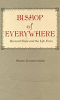 Bishop of Everywhere: Bernard Shaw and the Life Force 0271003065 Book Cover