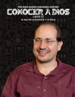 Libro 13 - El Mal en la Filosofi´a y la E´tica: NEGRO ("Conocer a Dios: El Triunfo de la Luz sobre las Sombras Eternas") (Spanish Edition) B0DTFWV78B Book Cover
