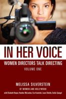 In Her Voice: Women Directors Talk Directing 0988576406 Book Cover