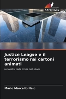 Justice League e il terrorismo nei cartoni animati 6205252171 Book Cover
