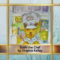 Sushi the Chef 1963243528 Book Cover