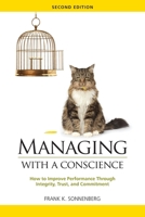 Managing with a Conscience: How to Improve Performance Through Integrity, Trust, and Commitment 0070596328 Book Cover