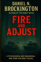 Fire and Adjust 1968736034 Book Cover
