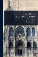 Deutsche Lustschlösser (German Edition) 1024514587 Book Cover