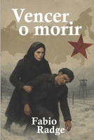 Vencer o morir (Spanish Edition) B0GQ1F5L9J Book Cover