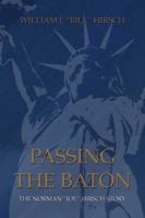 Passing the Baton: The Norman "Joe" Hirsch Story 1413728944 Book Cover