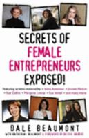 secrets of femaile entrepreneurs exposed! 0975797441 Book Cover