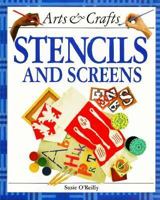 Stencils and Screens (Arts & Crafts) 1568470681 Book Cover