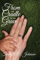From the Cradle to the Grave 1946675539 Book Cover
