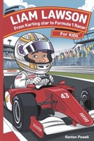 Liam Lawson: From Karting Star to Formula 1 Racer for Kids B0DY1VWFBT Book Cover
