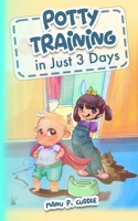 Potty Training: in Just 3 Days B08N9CRX81 Book Cover