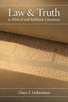 Law and Truth in Biblical and Rabbinic Literature 0253354110 Book Cover