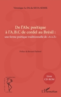 De l'Abc poétique à l'A.B.C de cordel au Brésil: une forme poétique traditionnelle de "A à Z" Livre CD-ROM 2296960642 Book Cover