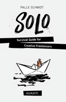 SOLO: Survival Guide for Creative Freelancers 879373719X Book Cover