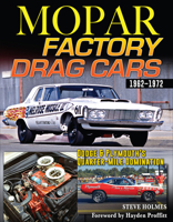 Mopar Factory Drag Cars: Dodge & Plymouth's Quarter-Mile Domination 1962-1972 1613257228 Book Cover