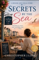 Secrets by the Sea: — A heartfelt story of love, home, and finding where you truly belong B0GYL9N137 Book Cover