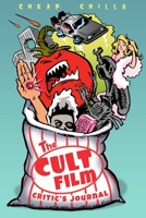 The Cult Film Critic's Journal : The Movie Review Notebook That Goes to Eleven : a 6. 14 X 9. 21 Journal for Film Collectors, Critics and Students 1075729769 Book Cover