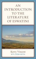 An Introduction to the Literature of Eswatini 1498577954 Book Cover