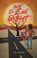 Wat De Ziel Betreft (Verhalen Van Een Toevallig Universum) 9083191621 Book Cover