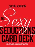 The Sexy Seductions Card Deck: Hot Scenarios for Unforgettable Sex 1592335624 Book Cover