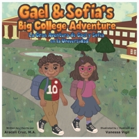 Gael & Sofía's Big College Adventure / La Gran Aventura de Gael y Sofía en la Universidad B0FYRS3FTN Book Cover