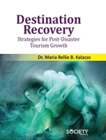 Destination Recovery: Strategies for Post-Disaster Tourism Growth 1779564473 Book Cover