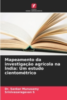 Mapeamento da investigação agrícola na Índia: Um estudo cientométrico (Portuguese Edition) 6208040078 Book Cover