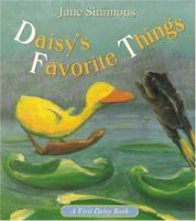Daisy's Favorite Things (Simmons, Jane. First Daisy Book.) 0316797626 Book Cover