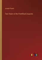 Two Years in the Pontifical Zouaves 3368123203 Book Cover