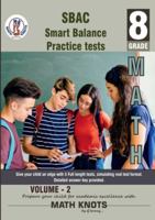 SBAC , 8TH Grade MATH Practice Tests ,Volume 2 (SBAC Test Preparation by Math-Knots) B0DMZ1C55C Book Cover