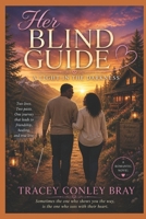 Her Blind Guide: A Light In The Darkness 1081868325 Book Cover
