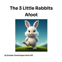 The 3 Little Rabbits Afoot B0DQ3JDCVP Book Cover