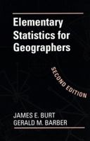 Elementary Statistics for Geographers 0898629993 Book Cover