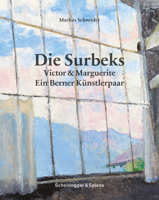 Die Surbeks: Victor  Marguerite: Ein Berner Künstlerpaar 3858814415 Book Cover