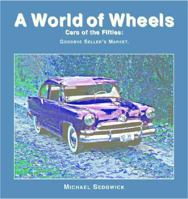 Cars of the Fifties (A World of Wheels Series) 1590844866 Book Cover