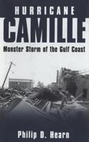 Hurricane Camille: Monster Storm of the Gulf Coast 1578066557 Book Cover