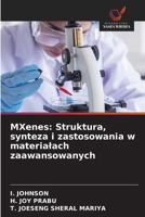 MXenes: Struktura, synteza i zastosowania w materialach zaawansowanych (Polish Edition) 6209913695 Book Cover