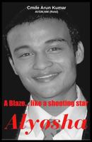 Alyosha - A Blaze ... Like A Shooting Star 9385699113 Book Cover